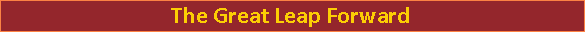 The Great Leap Forward